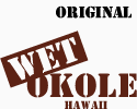Original Wet Okole